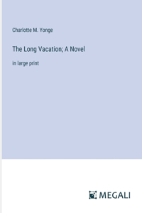 Long Vacation; A Novel