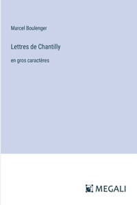 Lettres de Chantilly