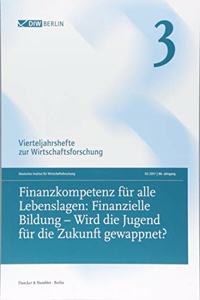 Finanzkompetenz Fur Alle Lebenslagen: Finanzielle Bildung - Wird Die Jugend Fur Die Zukunft Gewappnet?