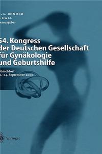 54. Kongress Der Deutschen Gesellschaft Für Gynäkologie Und Geburtshilfe: Geburtshilfe Und Perinatologie, Operative Gynäkologie Und Onkologie, Gynäkologische Endokrinologie Und Fortpflanzungsmedizin Düsseldorf, 10.-14. Sep