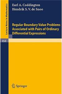 Regular Boundary Value Problems Associated with Pairs of Ordinary Differential Expressions