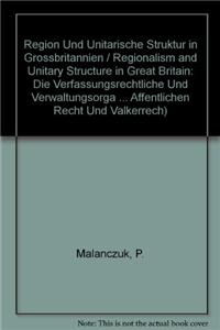 Region und unitarische Struktur in Grobritannien / Regionalism and Unitary Structure in Great Britain