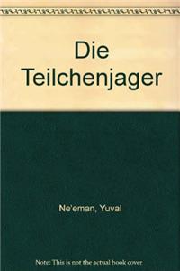 Die Teilchenjager