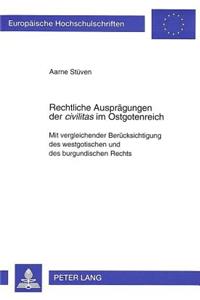 Rechtliche Auspraegungen der «civilitas» im Ostgotenreich