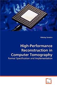 High Performance Reconstruction in Computer Tomography
