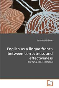 English as a lingua franca between correctness and effectiveness