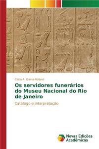 Os servidores funerários do Museu Nacional do Rio de Janeiro