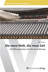Die neue Welt, die neue Zeit