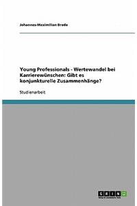 Young Professionals - Wertewandel bei Karrierewünschen