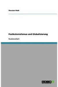 Postkolonialismus und Globalisierung