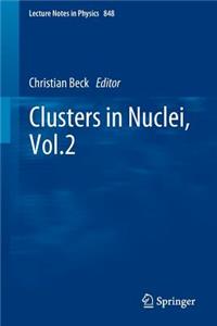 Clusters in Nuclei, Vol.2