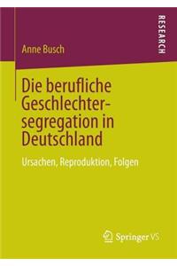 Die berufliche Geschlechtersegregation in Deutschland