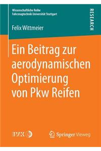 Ein Beitrag zur aerodynamischen Optimierung von Pkw Reifen