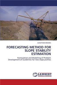 Forecasting Method for Slope Stability Estimation