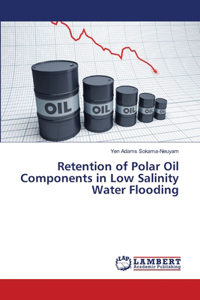 Retention of Polar Oil Components in Low Salinity Water Flooding