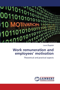 Work remuneration and employees' motivation