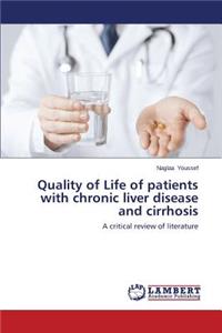 Quality of Life of Patients with Chronic Liver Disease and Cirrhosis