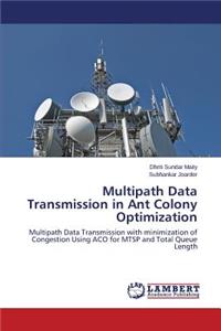 Multipath Data Transmission in Ant Colony Optimization