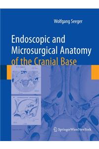 Endoscopic and Microsurgical Anatomy of the Cranial Base