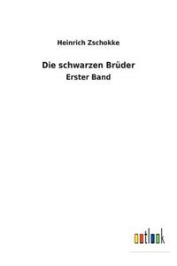 Die schwarzen Brüder