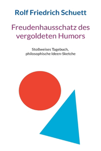 Freudenhausschatz des vergoldeten Humors