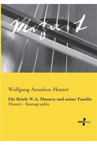 Die Briefe W.A. Mozarts und seiner Familie
