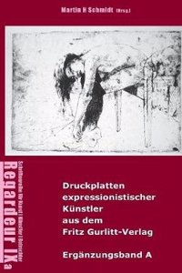 Druckplatten Expressionistischer Kunstler Aus Dem Fritz Gurlitt-Verlag