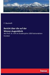 Bericht über die auf der Wiener-Augenklinik