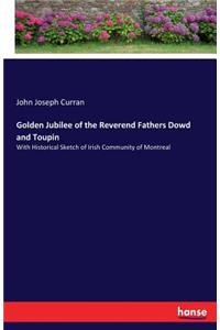 Golden Jubilee of the Reverend Fathers Dowd and Toupin