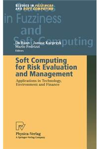 Soft Computing for Risk Evaluation and Management