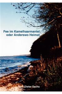 Fee im Kamelhaarmantel oder Anderswo Heimat