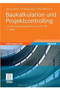 Baukalkulation Und Projektcontrolling: Unter Berucksichtigung Der Klr Bau Und Der Vob