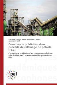 Commande Prédictive d'Un Procédé de Raffinage de Pétrole (Fcc)