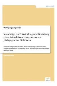Vorschläge zur Entwicklung und Gestaltung eines interaktiven Lernsystems aus pädagogischer Sichtweise
