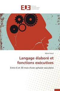 Langage Élaboré Et Fonctions Exécutives