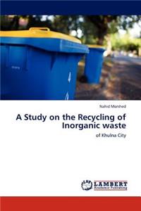 Study on the Recycling of Inorganic Waste