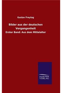 Bilder aus der deutschen Vergangenheit