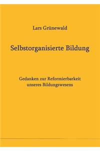 Selbstorganisierte Bildung