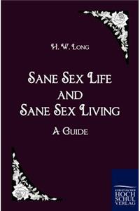 Sane Sex Life and Sane Sex Living