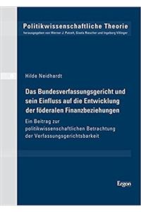 Das Bundesverfassungsgericht Und Sein Einfluss Auf Die Entwicklung Der Foderalen Finanzbeziehungen