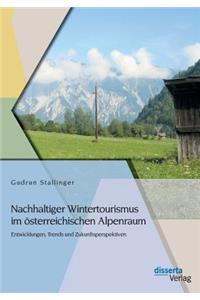 Nachhaltiger Wintertourismus im österreichischen Alpenraum