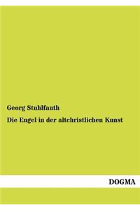 Die Engel in der altchristlichen Kunst