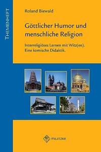 Gottlicher Humor und menschliche Religion: Interreligoses Lernen mit Witz(en)