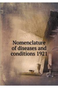 Nomenclature of diseases and conditions 1921