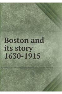 Boston and its story 1630-1915
