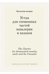 The Charter for Dismounted Cavalry Units and the Cossacks