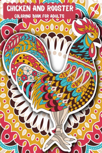 Chickens and Roosters Coloring Book for Adults