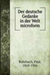 DER DEUTSCHE GEDANKE IN DER WELT MICROF