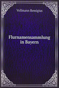 Flurnamensammlung in Bayern