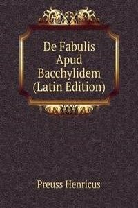 De Fabulis Apud Bacchylidem (Latin Edition)